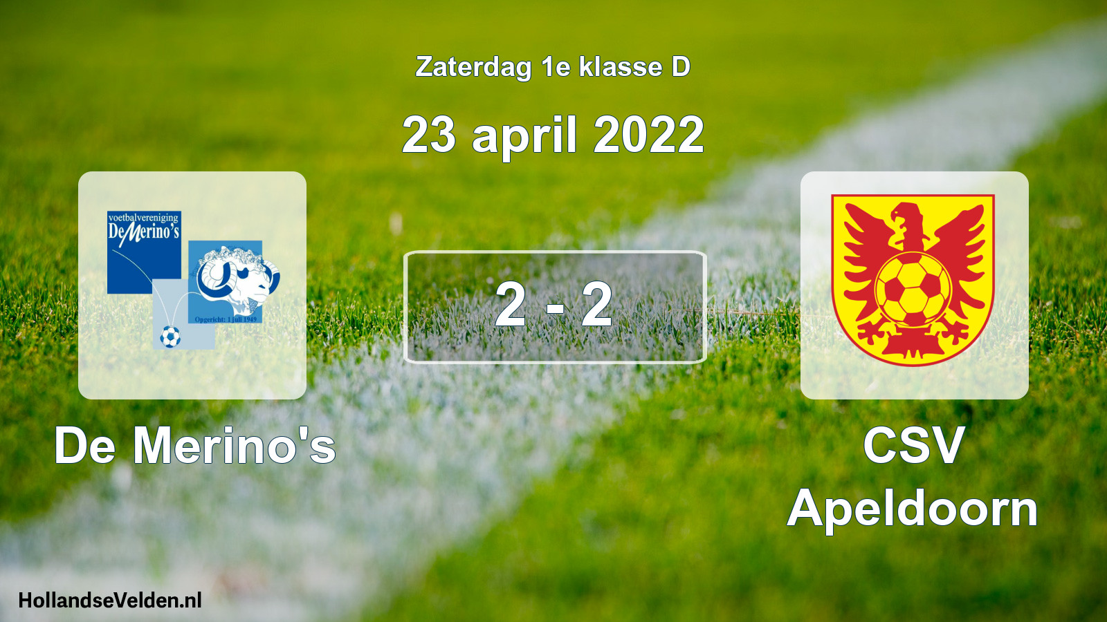 Total number of matches played: De Merino's - CSV Apeldoorn 2 - 2 (23 April 2022)