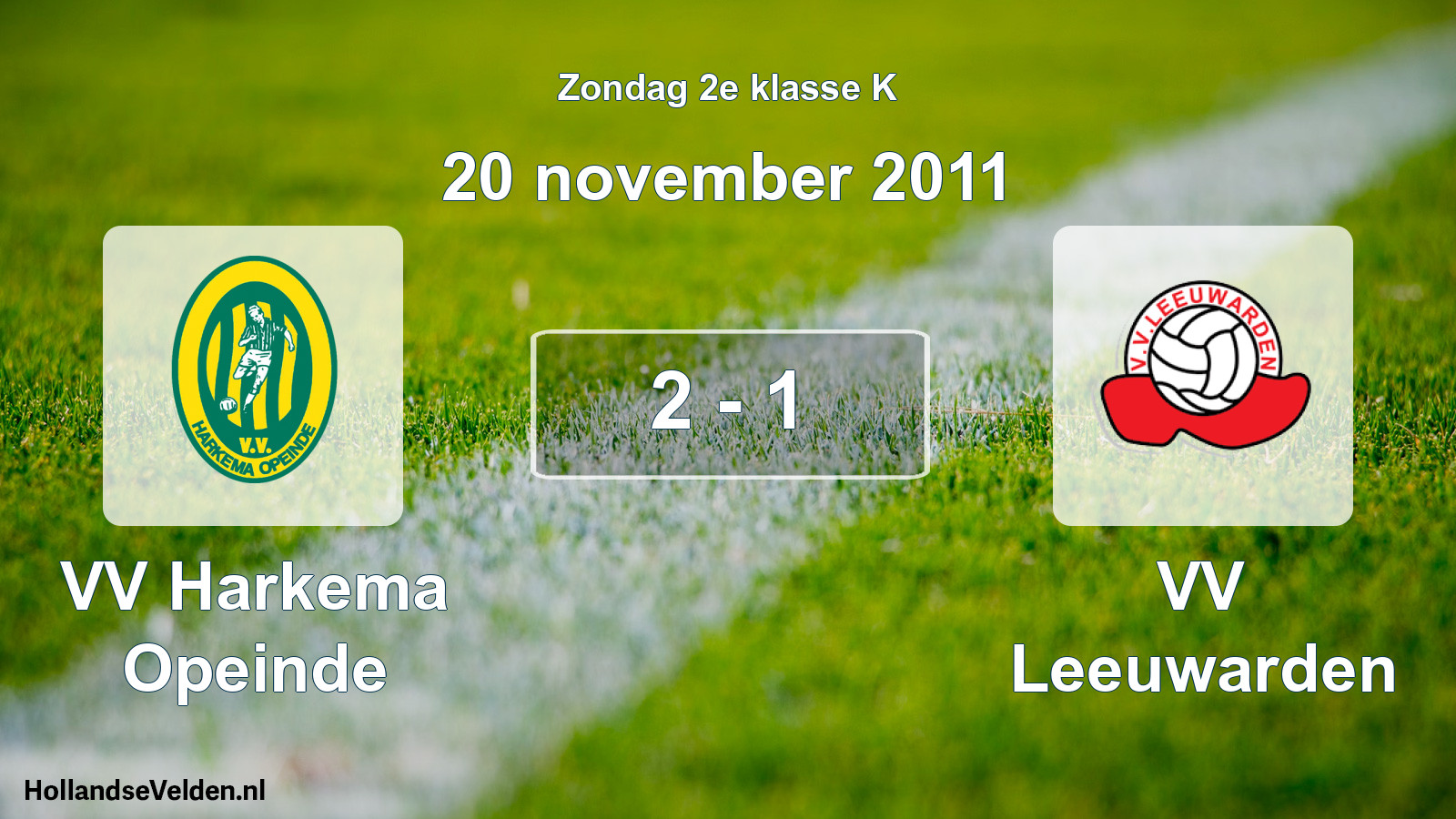 Total number of matches played: VV Harkema Opeinde - VV Leeuwarden 2 - 1 (20 November 2011)