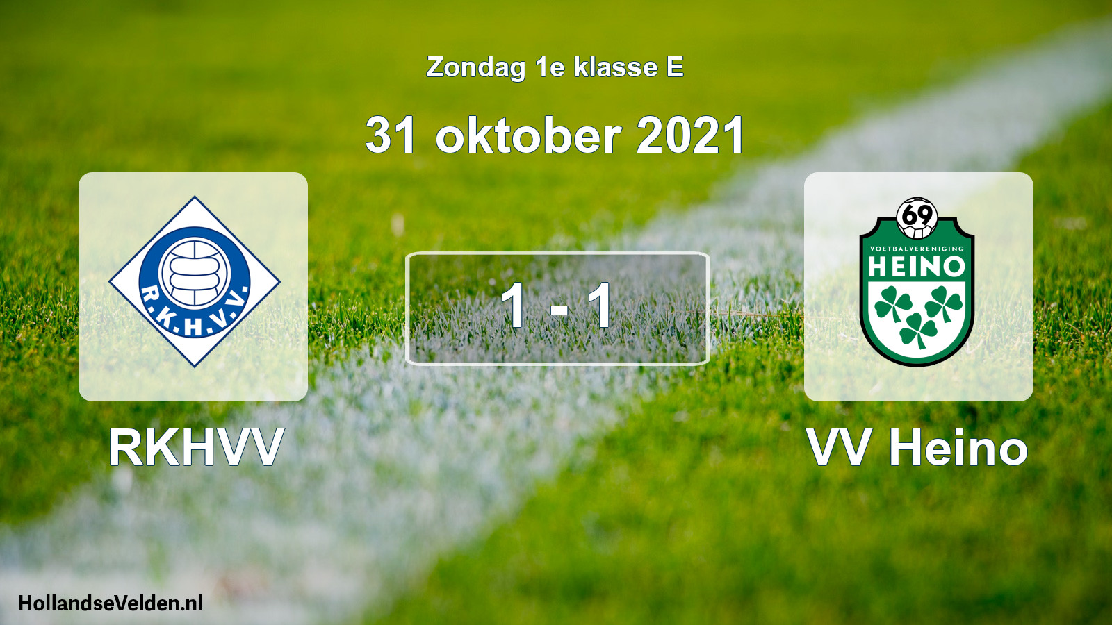 Total number of matches played: RKHVV - VV Heino 1 - 1 (31 October 2021)