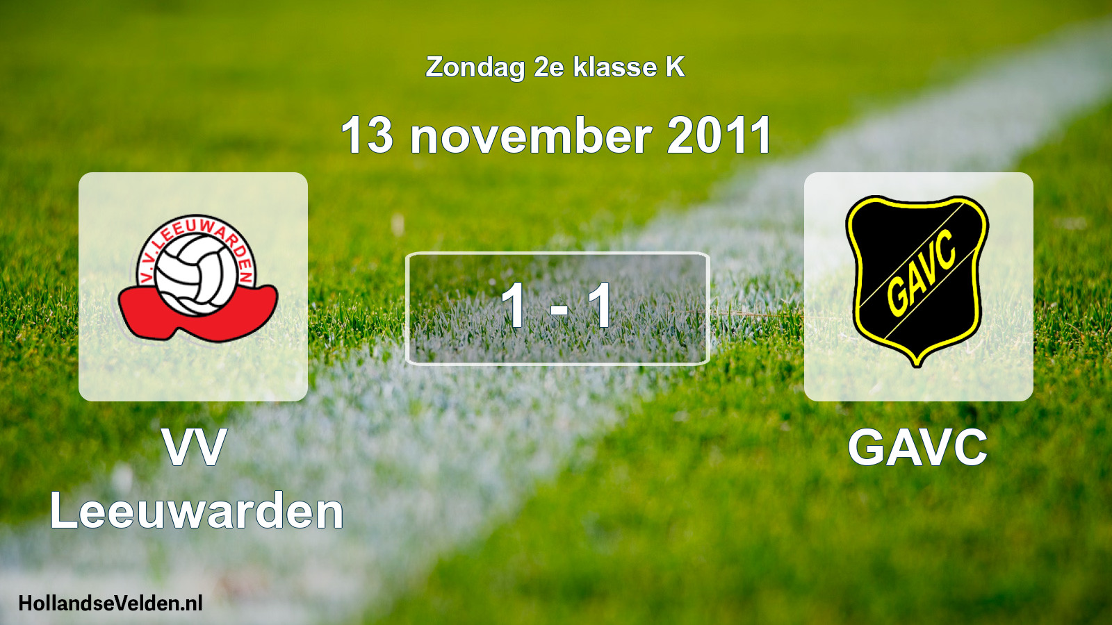 Total number of matches played: VV Leeuwarden - GAVC 1 - 1 (13 November 2011)
