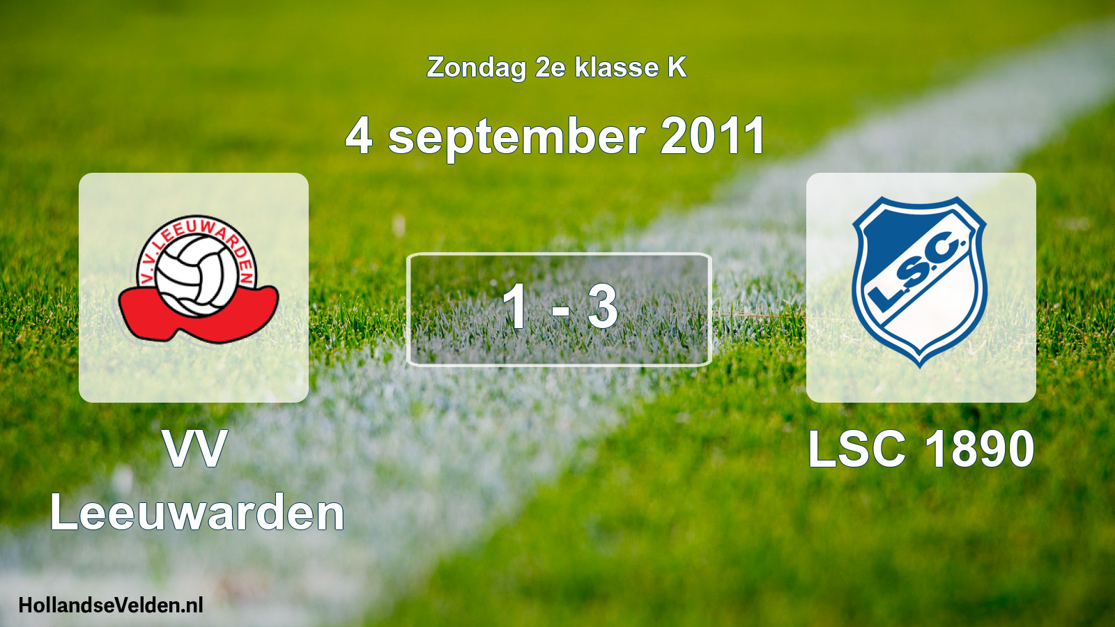 Total number of matches played: VV Leeuwarden - LSC 1890 1 - 3 (4 September 2011)