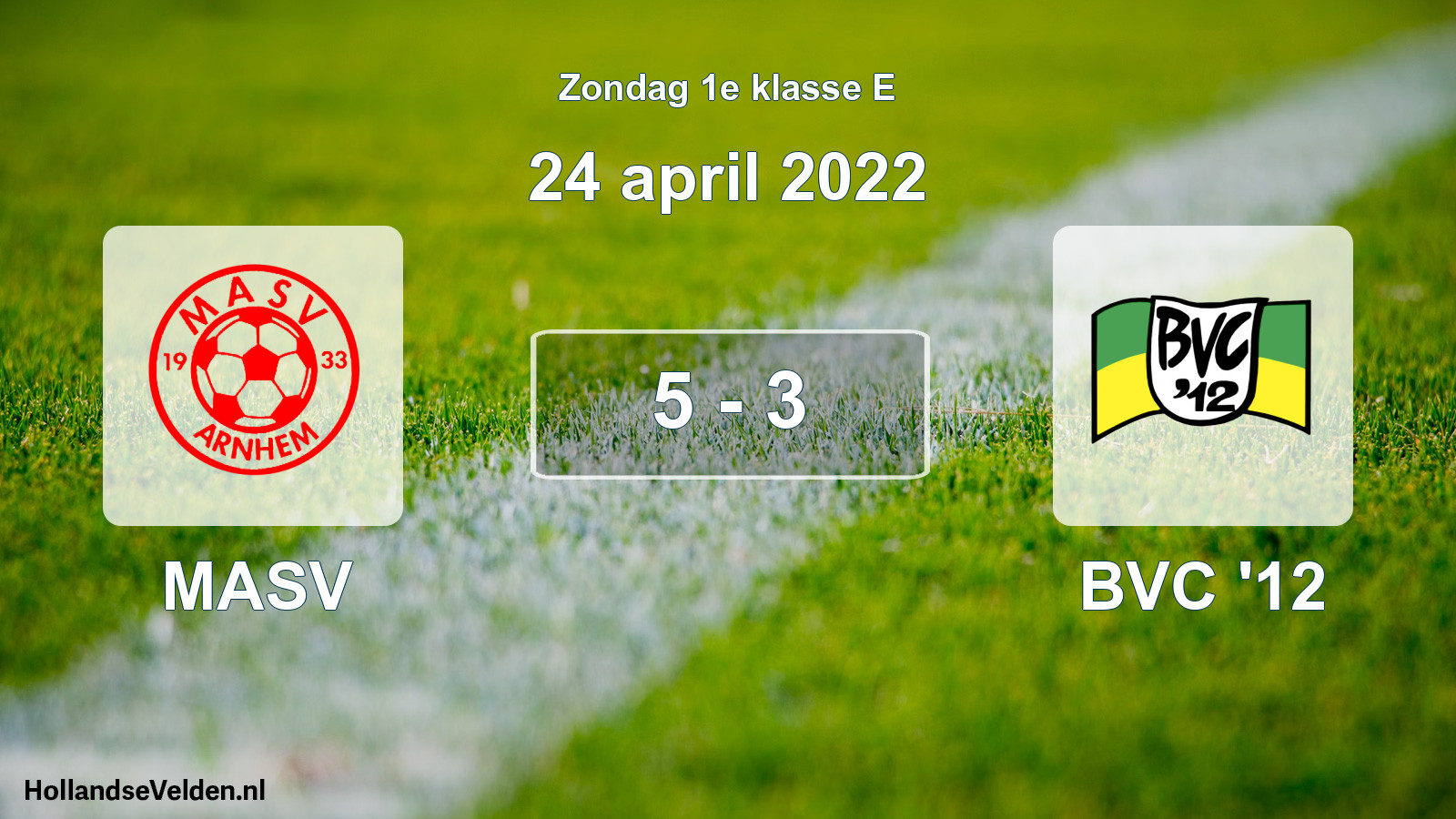 Total number of matches played: MASV - BVC '12 5 - 3 (24 April 2022)