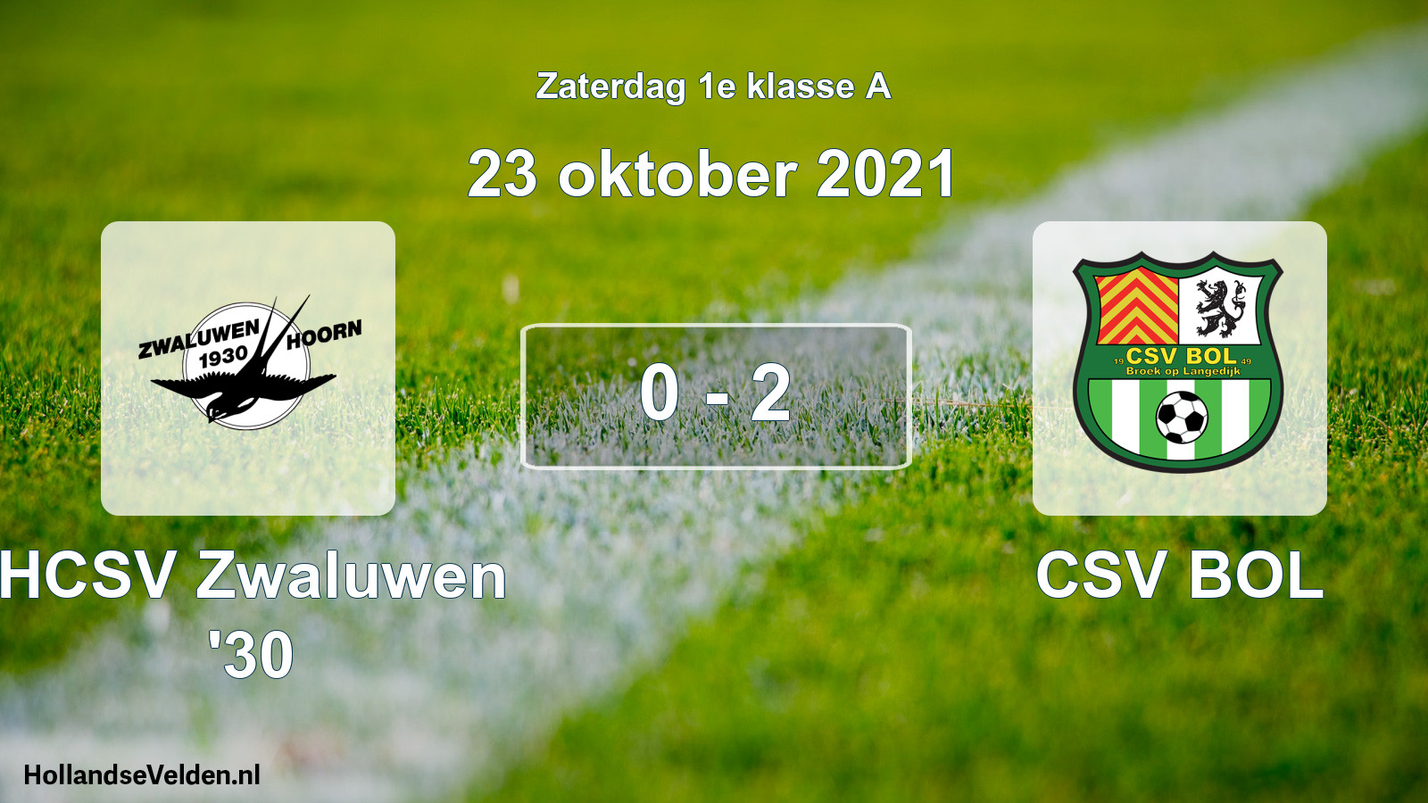 Total number of matches played: Zwaluwen '30 - CSV BOL 0 - 2 (23 October 2021)