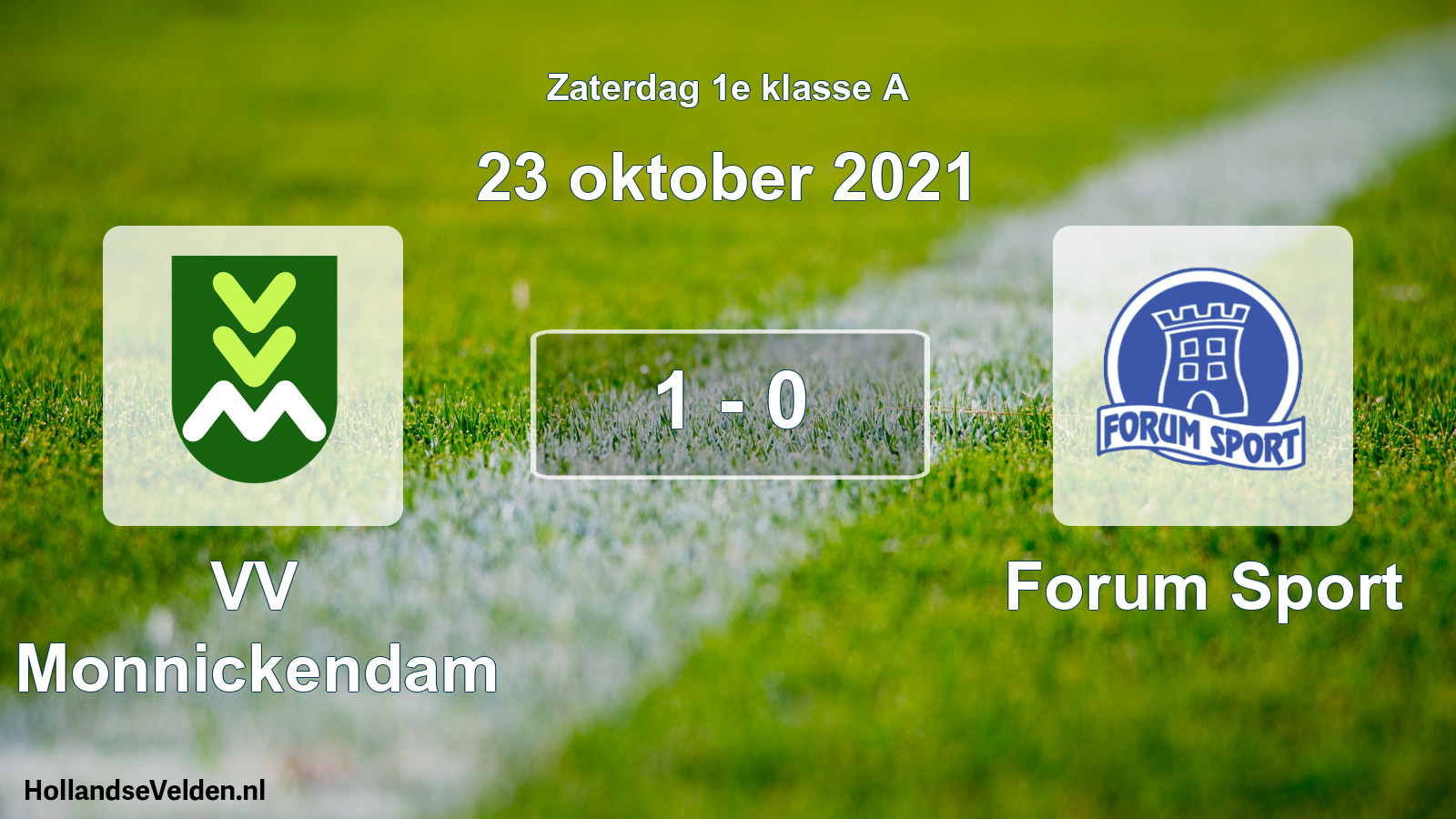 Total number of matches played: VV Monnickendam - Forum Sport 1 - 0 (23 October 2021)
