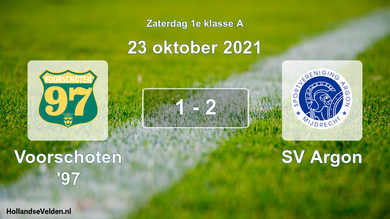Total number of matches played: Voorschoten '97 - SV Argon 1 - 2 (23 October 2021)