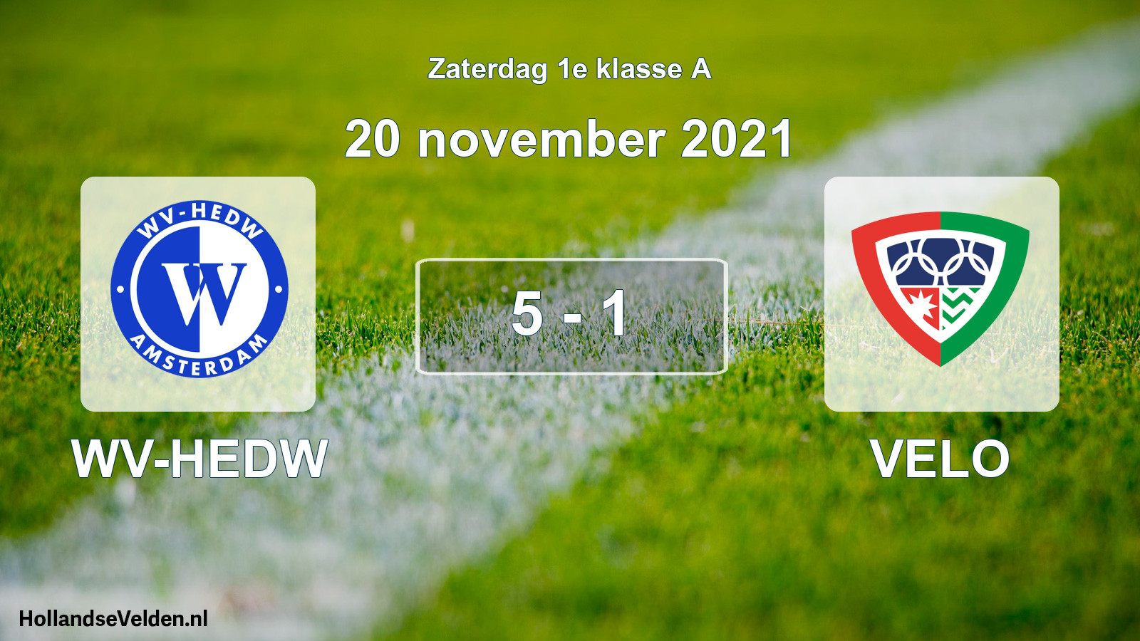 Total number of matches played: WV-HEDW - VELO 5 - 1 (20 November 2021)