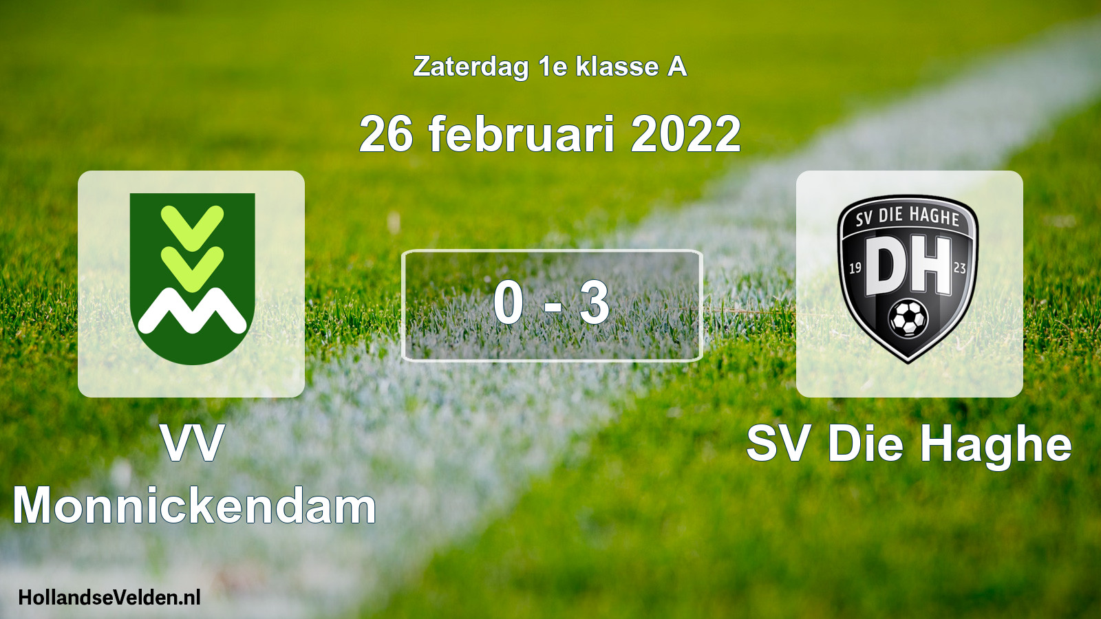 Total number of matches played: VV Monnickendam - SV Die Haghe 0 - 3 (26 February 2022)