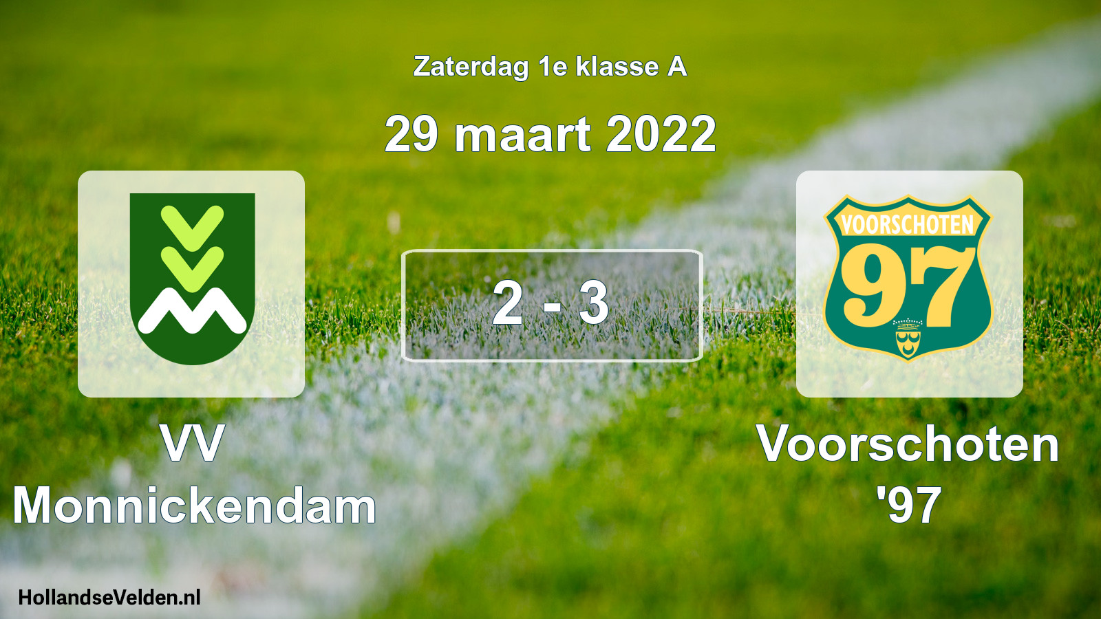 Total number of matches played: VV Monnickendam - Voorschoten '97 2 - 3 (29 March 2022)