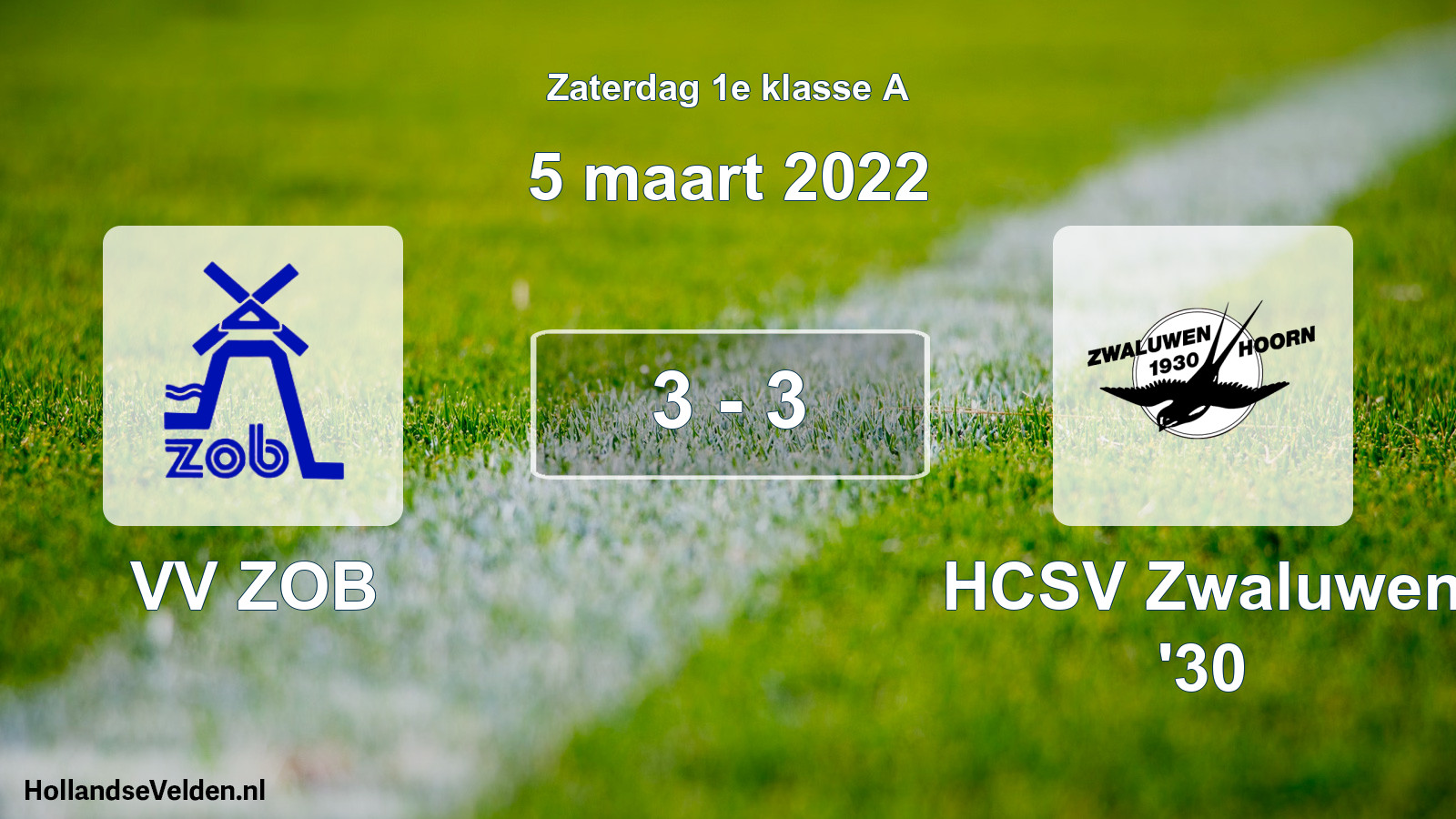 Total number of matches played: VV ZOB - Zwaluwen '30 3 - 3 (5 March 2022)