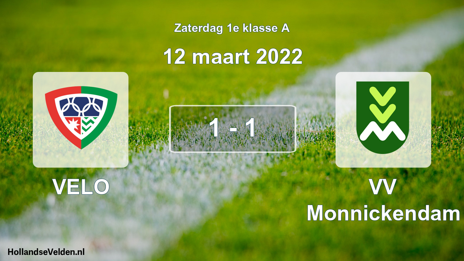 Total number of matches played: VELO - VV Monnickendam 1 - 1 (12 March 2022)