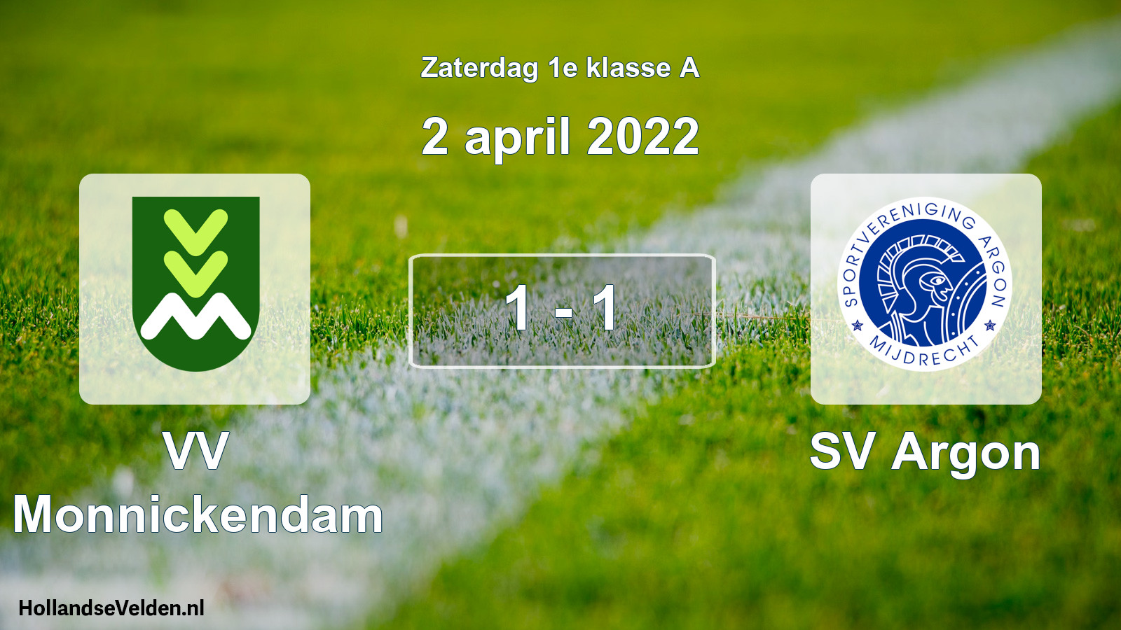 Total number of matches played: VV Monnickendam - SV Argon 1 - 1 (2 April 2022)