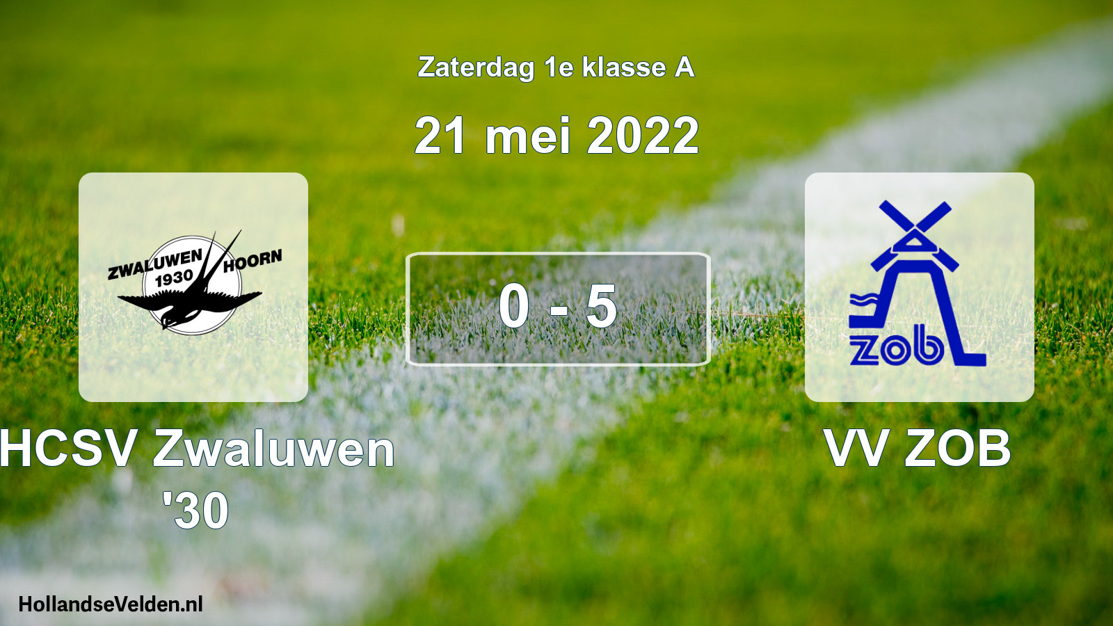 Total number of matches played: Zwaluwen '30 - VV ZOB 0 - 5 (21 May 2022)