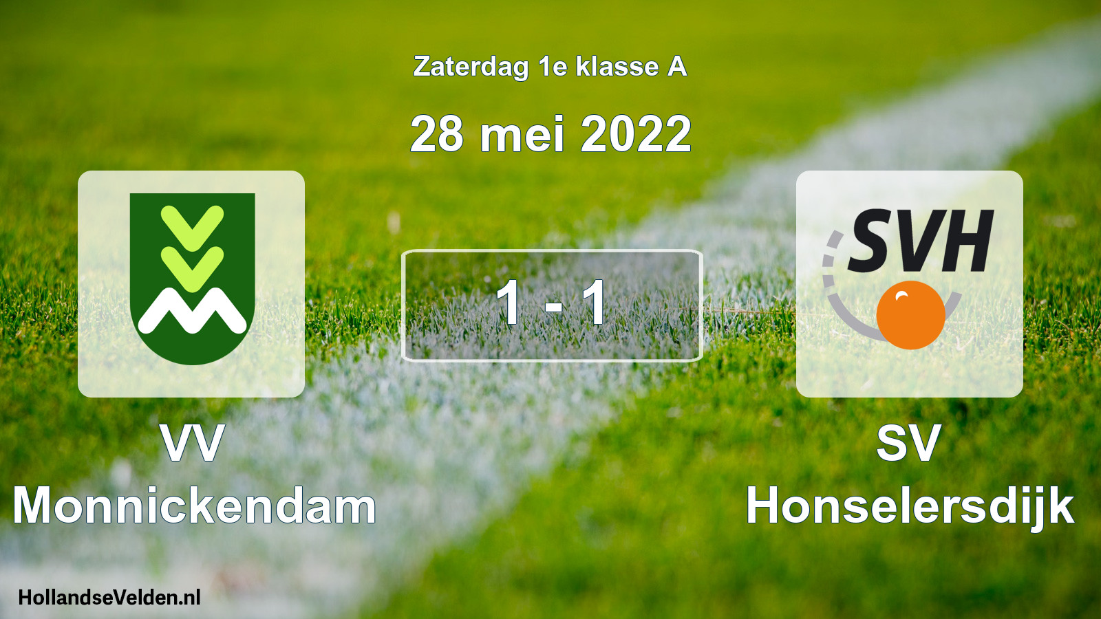 Total number of matches played: VV Monnickendam - SV Honselersdijk 1 - 1 (28 May 2022)