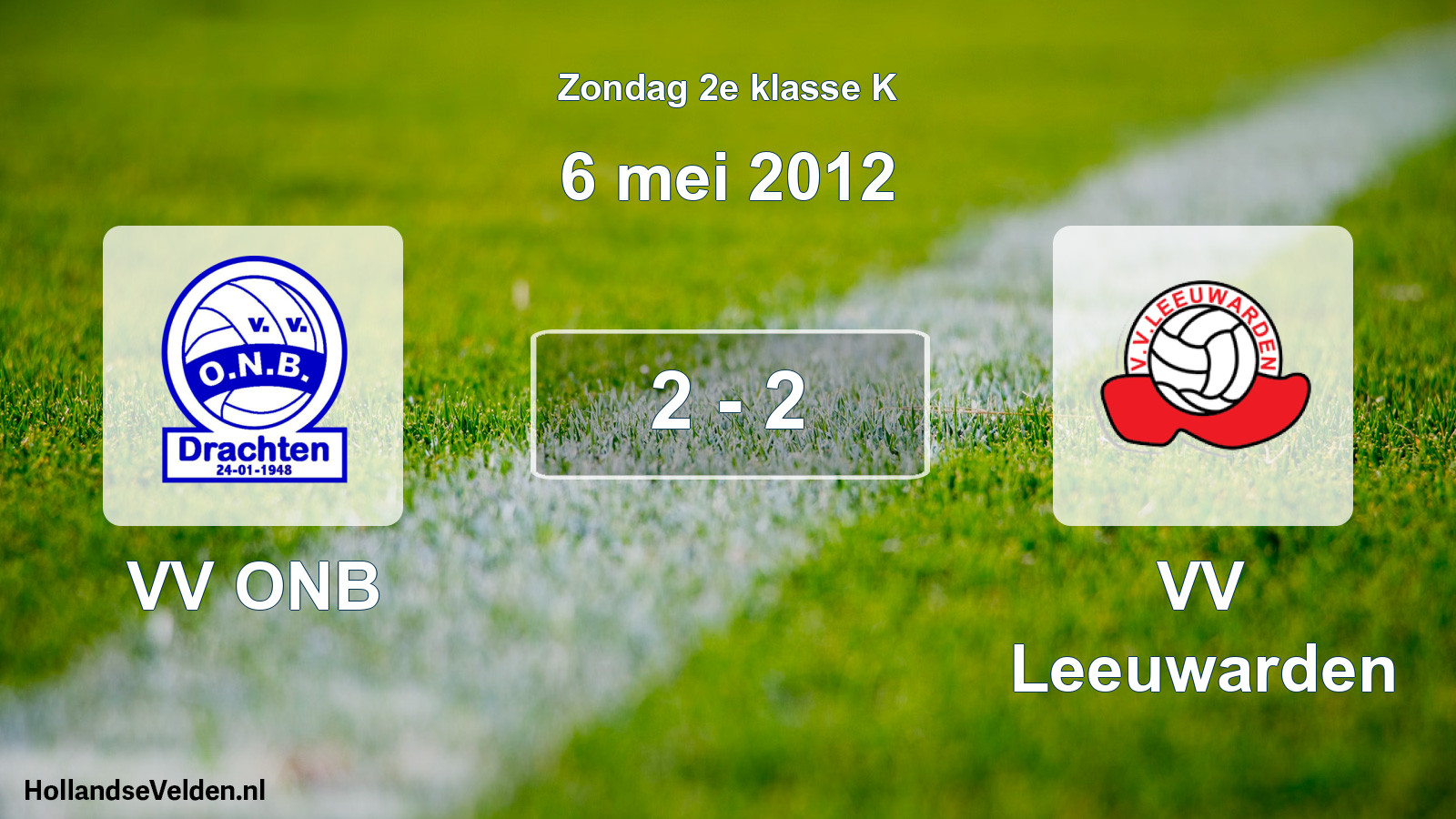 Total number of matches played: VV ONB - VV Leeuwarden 2 - 2 (6 May 2012)