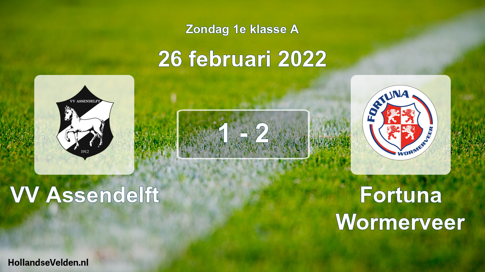 Total number of matches played: VV Assendelft - Fortuna Wormerveer 1 - 2 (26 February 2022)