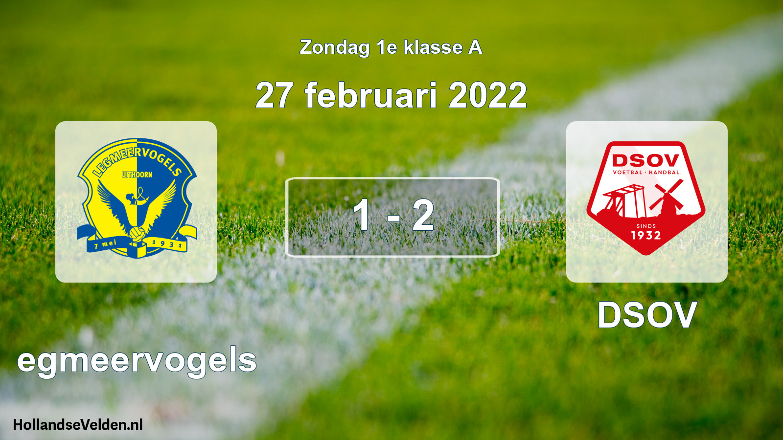 Total number of matches played: Legmeervogels - DSOV 1 - 2 (27 February 2022)