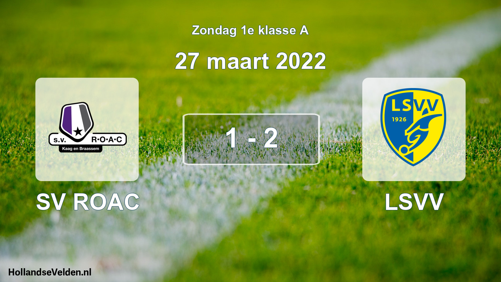 Total number of matches played: SV ROAC - LSVV 1 - 2 (27 March 2022)