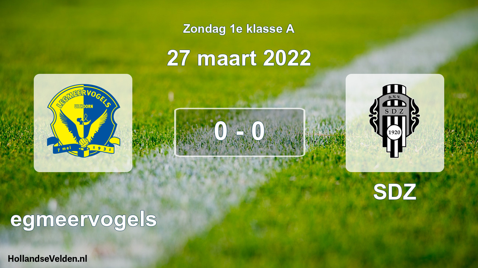 Total number of matches played: Legmeervogels - SDZ 0 - 0 (27 March 2022)