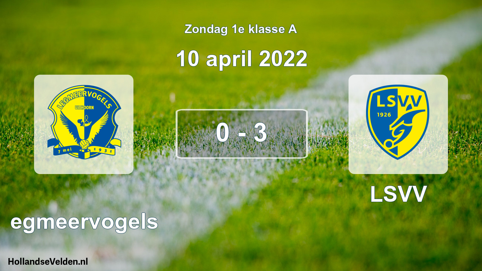 Total number of matches played: Legmeervogels - LSVV 0 - 3 (10 April 2022)
