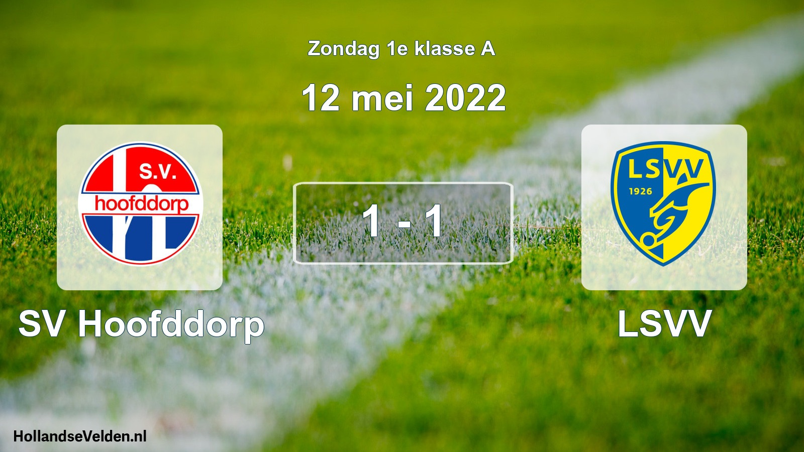 Total number of matches played: SV Hoofddorp - LSVV 1 - 1 (12 May 2022)