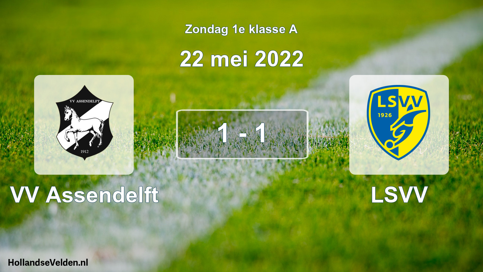Total number of matches played: VV Assendelft - LSVV 1 - 1 (22 May 2022)