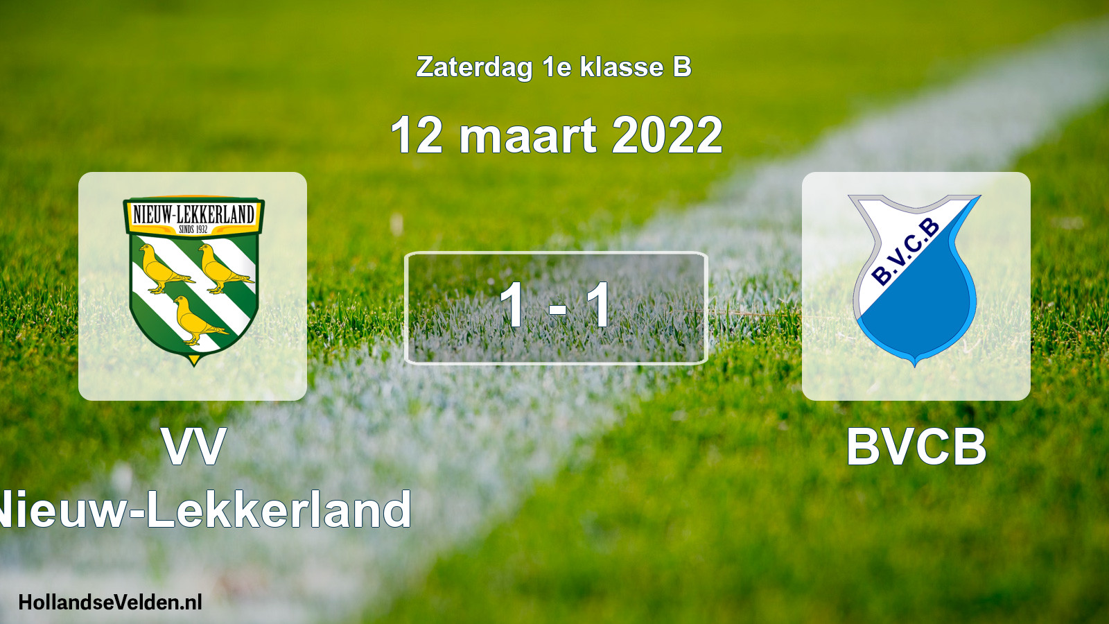 Total number of matches played: VV Nieuw-Lekkerland - BVCB 1 - 1 (12 March 2022)