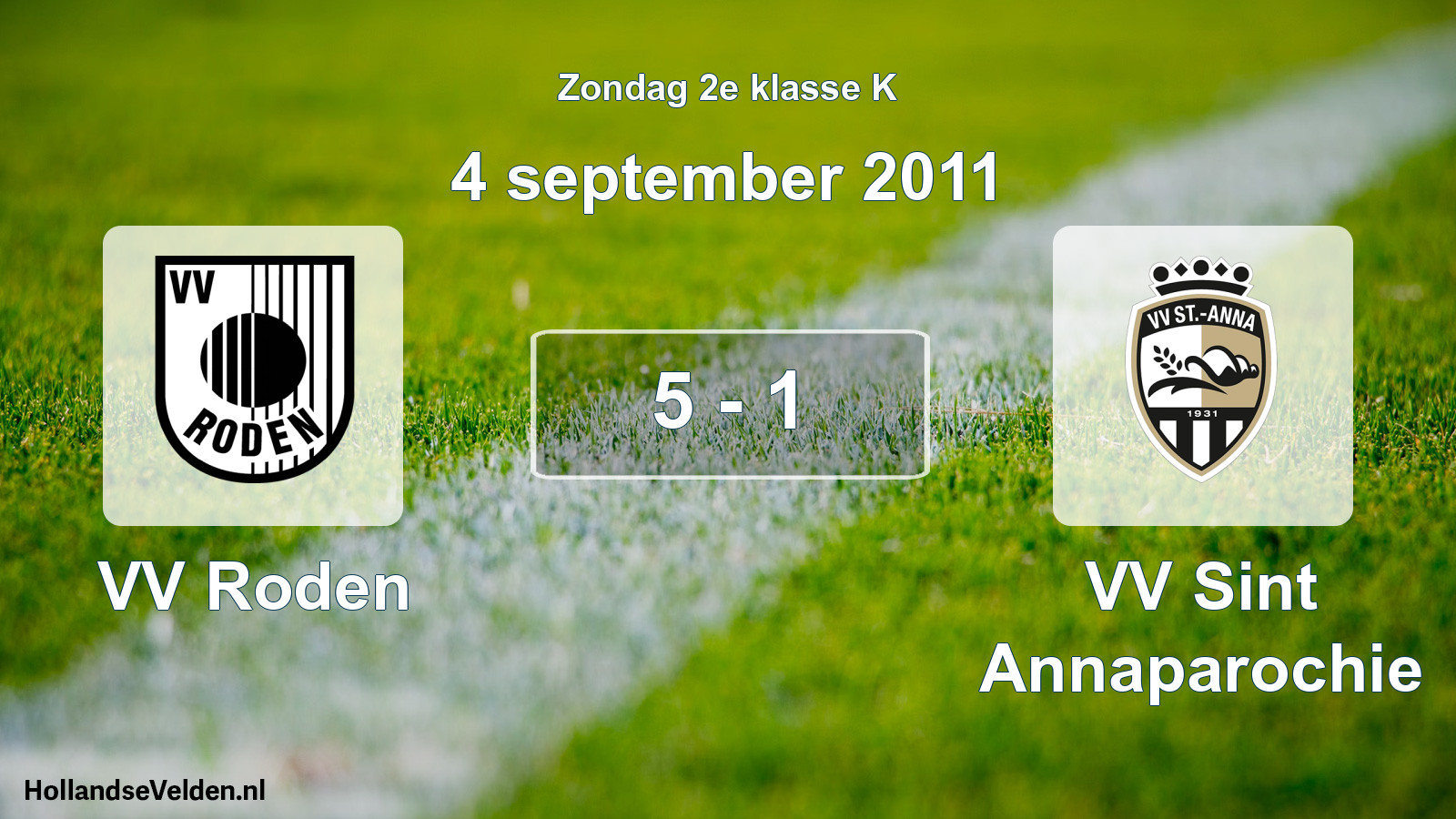 Total number of matches played: VV Roden - VV Sint Annaparochie 5 - 1 (4 September 2011)