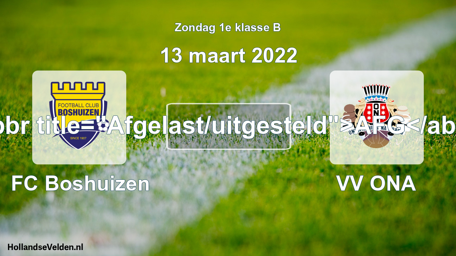 Scheduled Match: FC Boshuizen - VV ONA (13 March 2022)