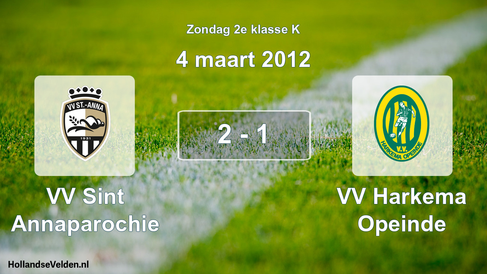 Total number of matches played: VV Sint Annaparochie - VV Harkema Opeinde 2 - 1 (4 March 2012)
