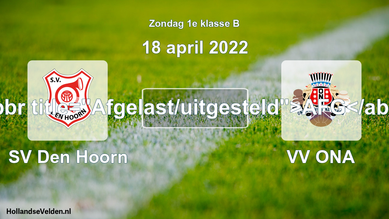 Scheduled Match: SV Den Hoorn - VV ONA (18 April 2022)