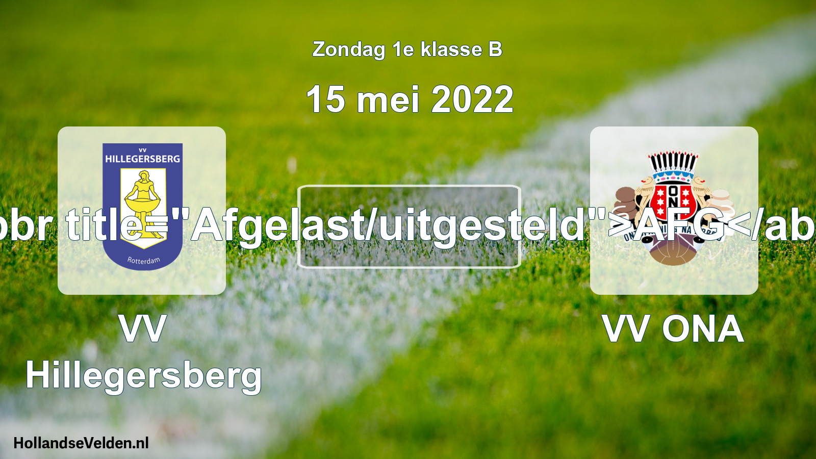 Scheduled Match: VV Hillegersberg - VV ONA (15 May 2022)