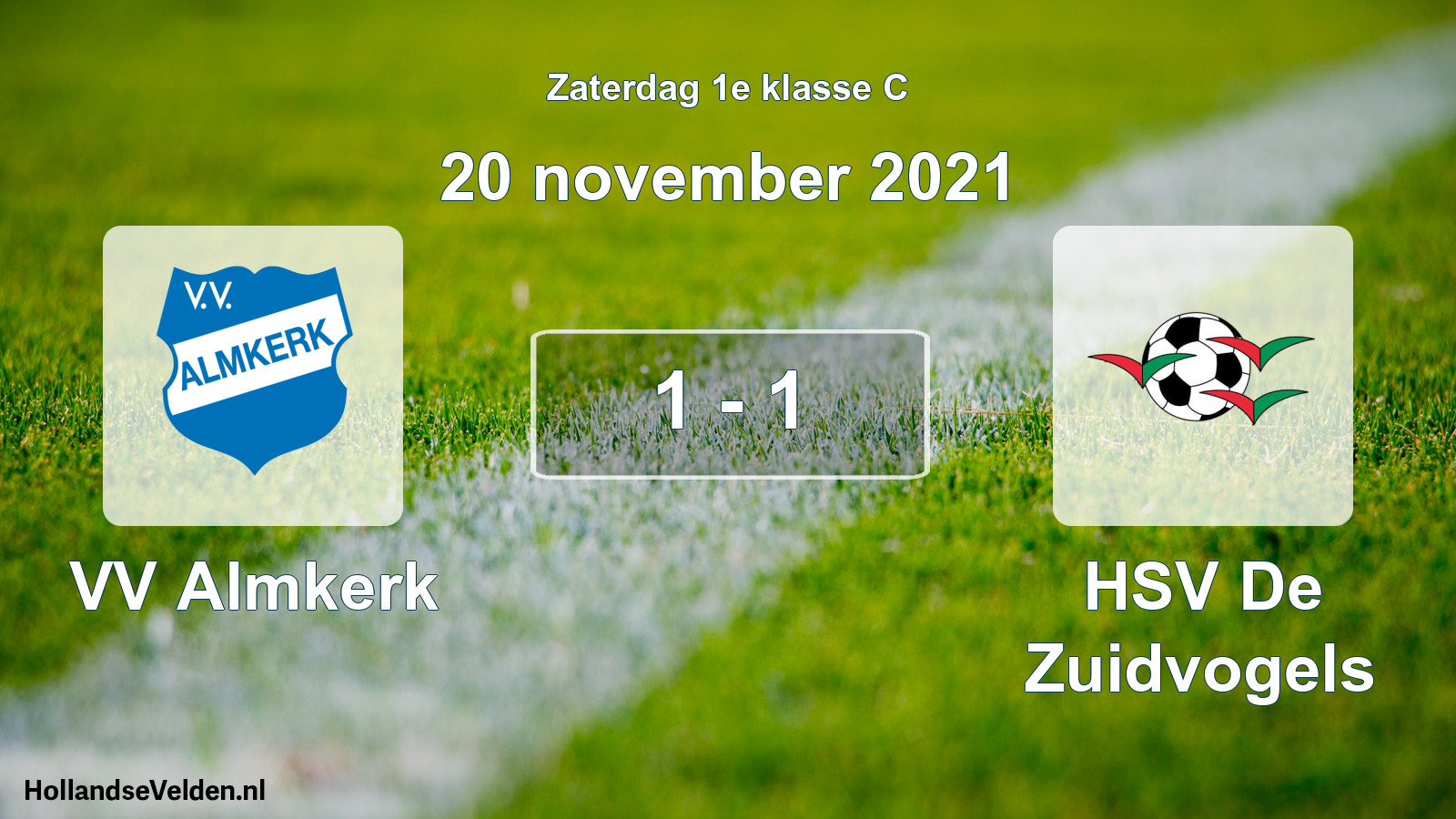 Total number of matches played: VV Almkerk - HSV De Zuidvogels 1 - 1 (20 November 2021)