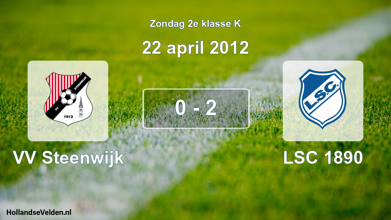 Total number of matches played: VV Steenwijk - LSC 1890 0 - 2 (22 April 2012)