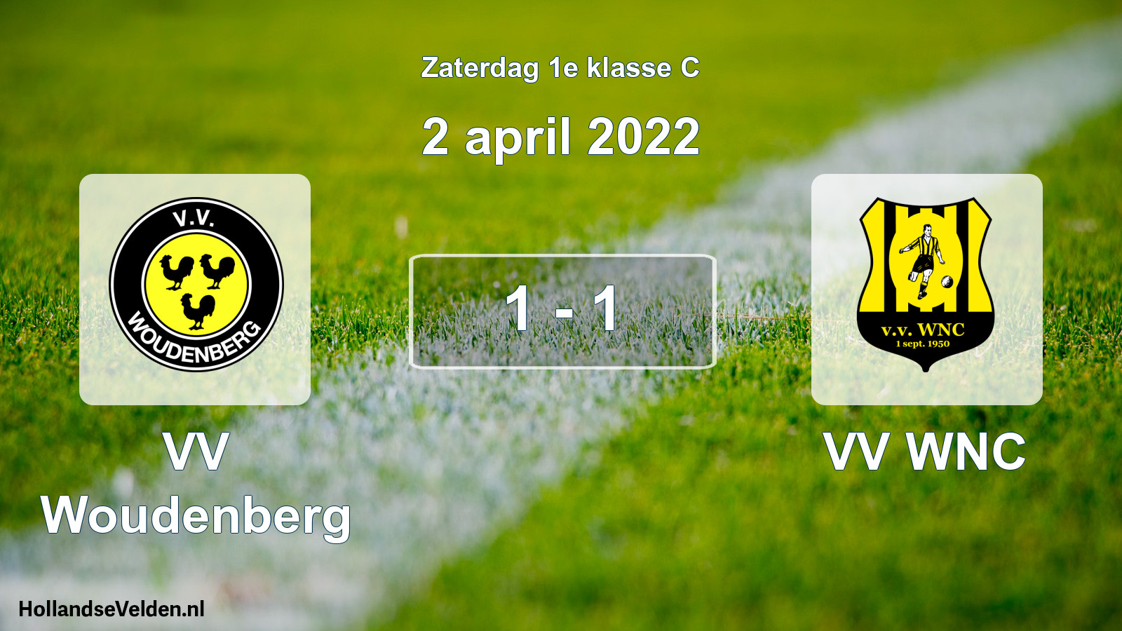 Total number of matches played: VV Woudenberg - VV WNC 1 - 1 (2 April 2022)