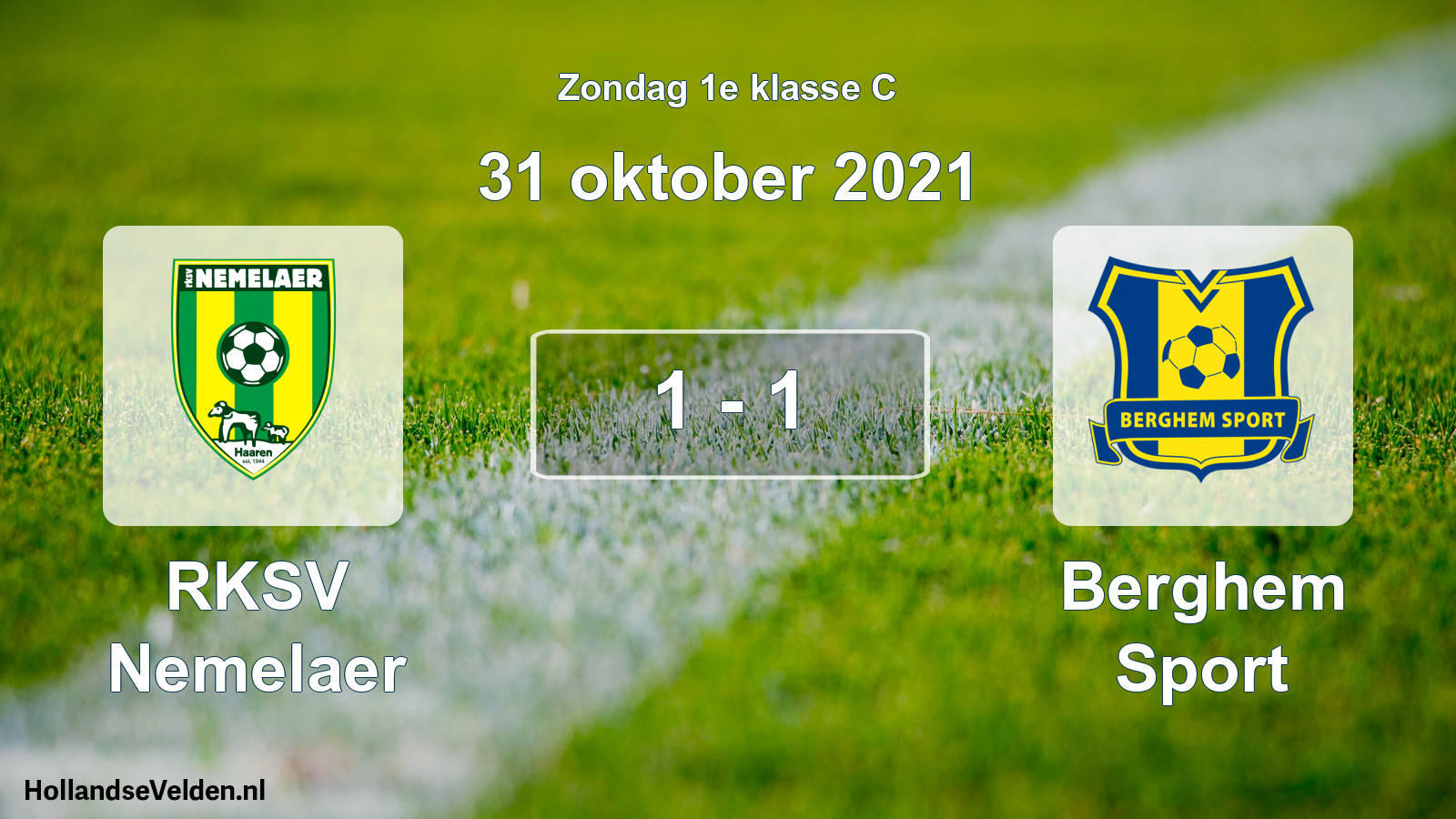 Total number of matches played: RKSV Nemelaer - Berghem Sport 1 - 1 (31 October 2021)