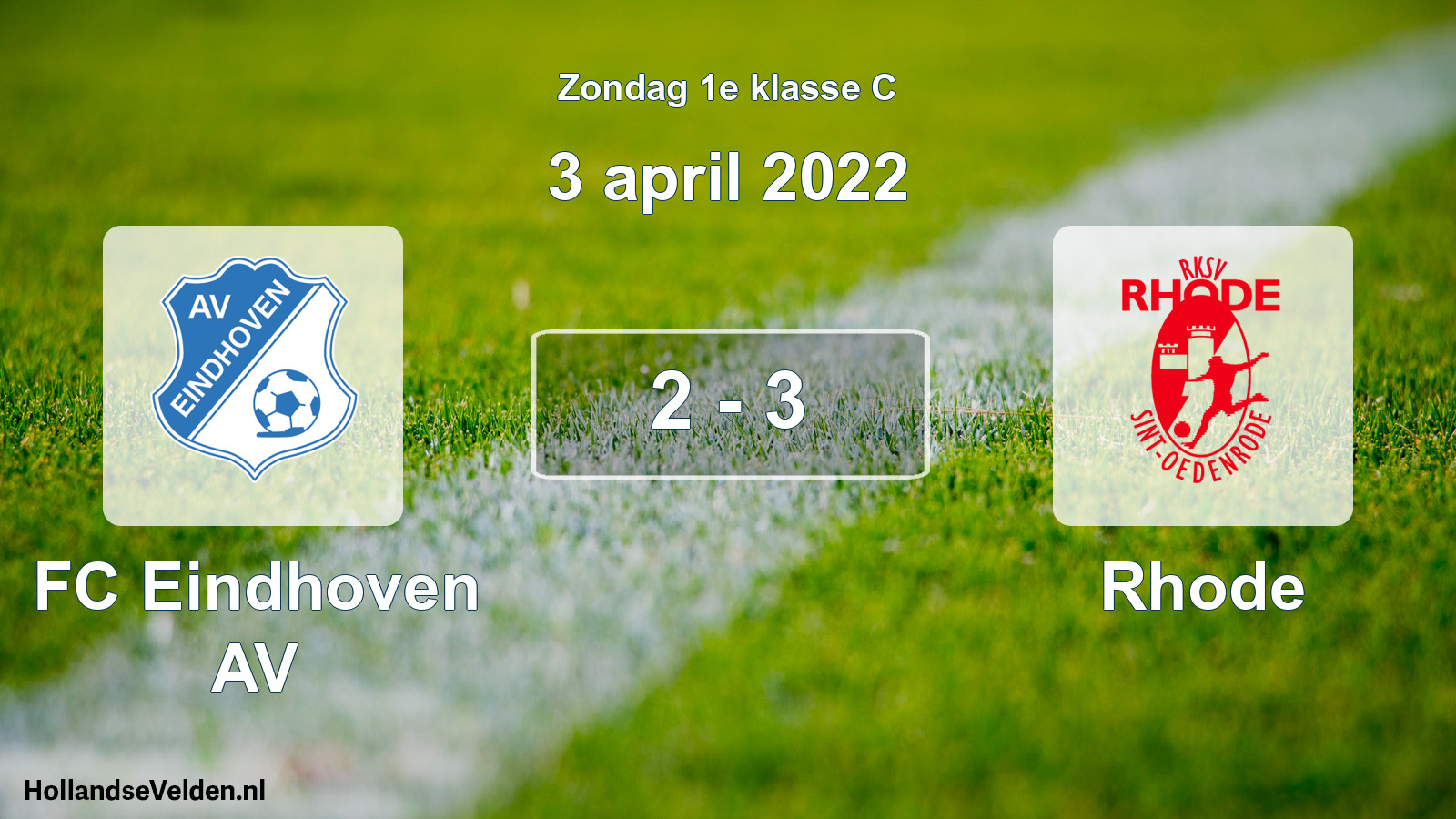 Total number of matches played: FC Eindhoven AV - Rhode 2 - 3 (3 April 2022)
