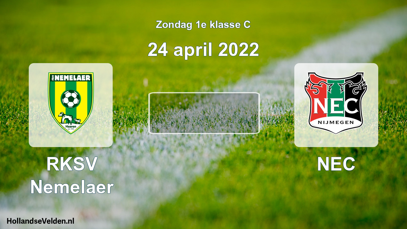 Scheduled Match: RKSV Nemelaer - NEC (24 April 2022)