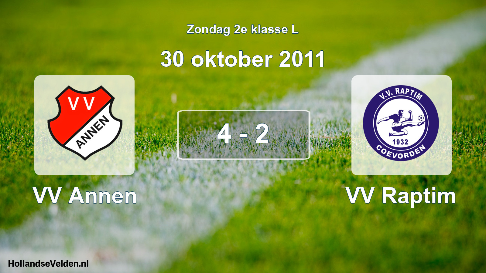 Total number of matches played: VV Annen - VV Raptim 4 - 2 (30 October 2011)