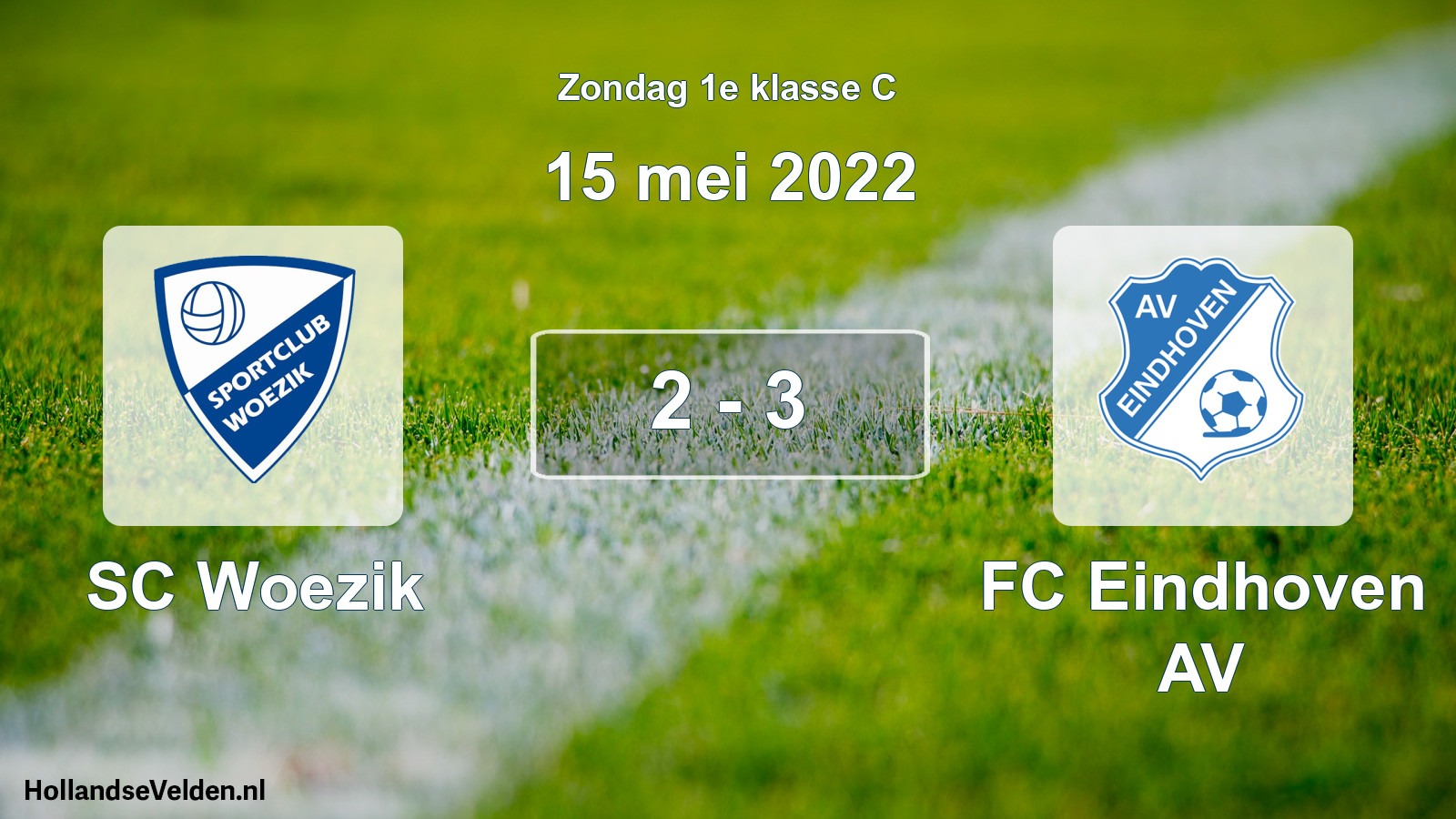 Total number of matches played: SC Woezik - FC Eindhoven AV 2 - 3 (15 May 2022)
