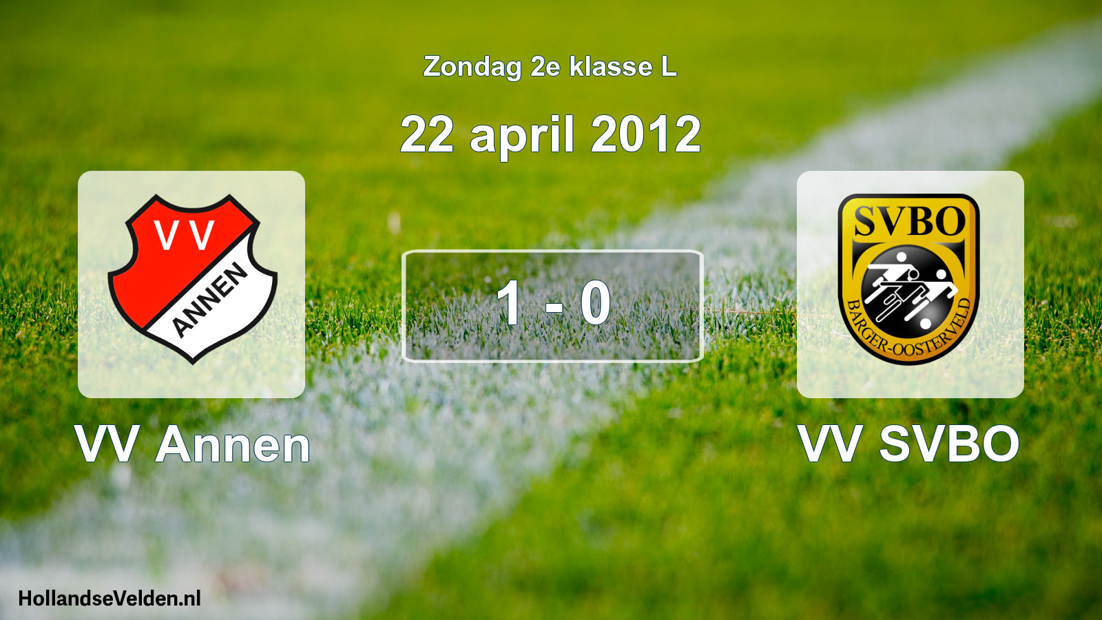 Total number of matches played: VV Annen - VV SVBO 1 - 0 (22 April 2012)