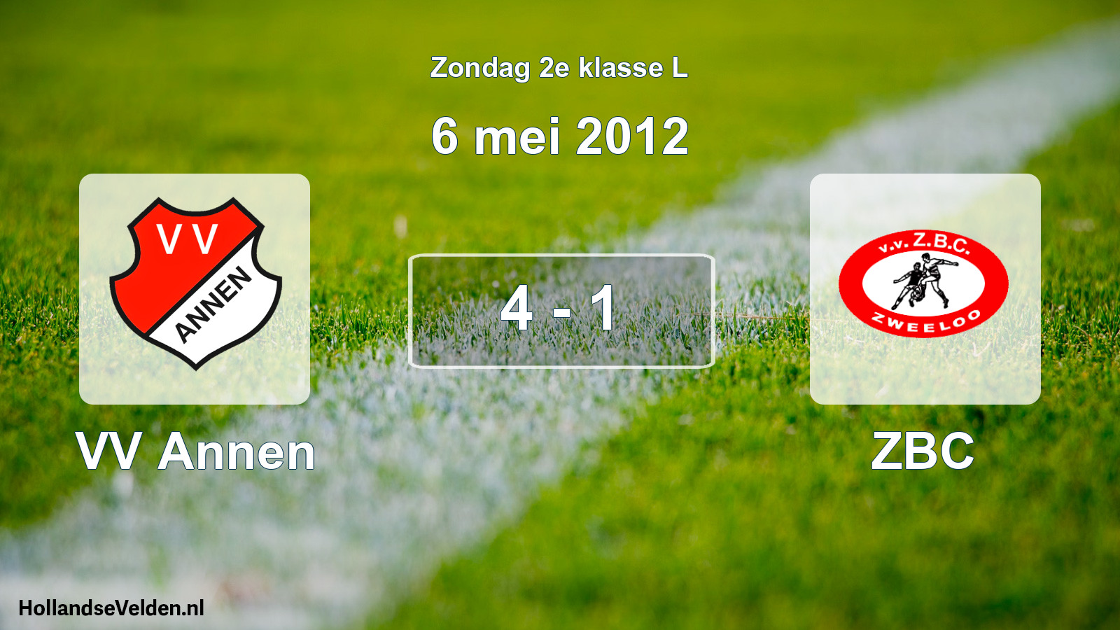 Total number of matches played: VV Annen - ZBC 4 - 1 (6 May 2012)