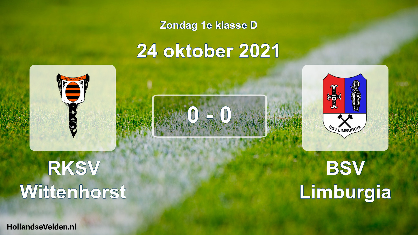 Total number of matches played: RKSV Wittenhorst - BSV Limburgia 0 - 0 (24 October 2021)