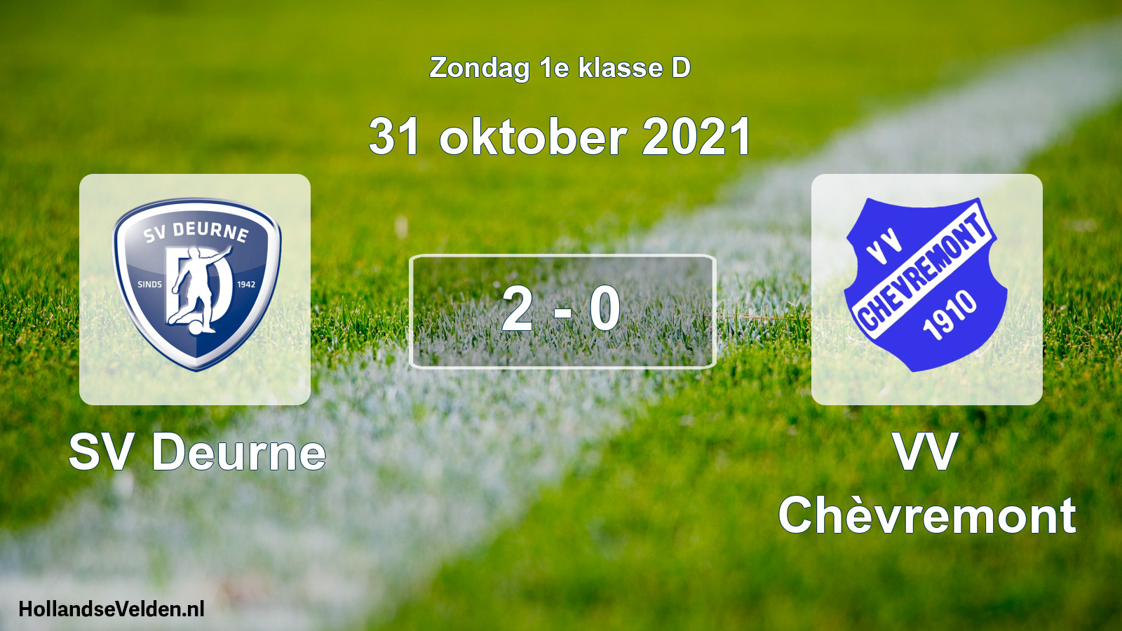 Total number of matches played: SV Deurne - VV Chèvremont 2 - 0 (31 October 2021)