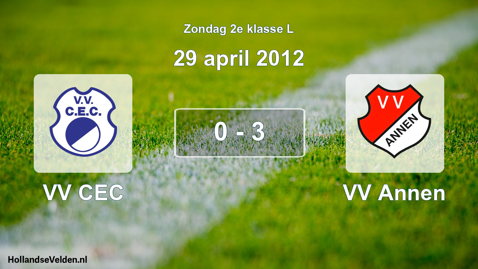 Total number of matches played: VV CEC - VV Annen 0 - 3 (29 April 2012)