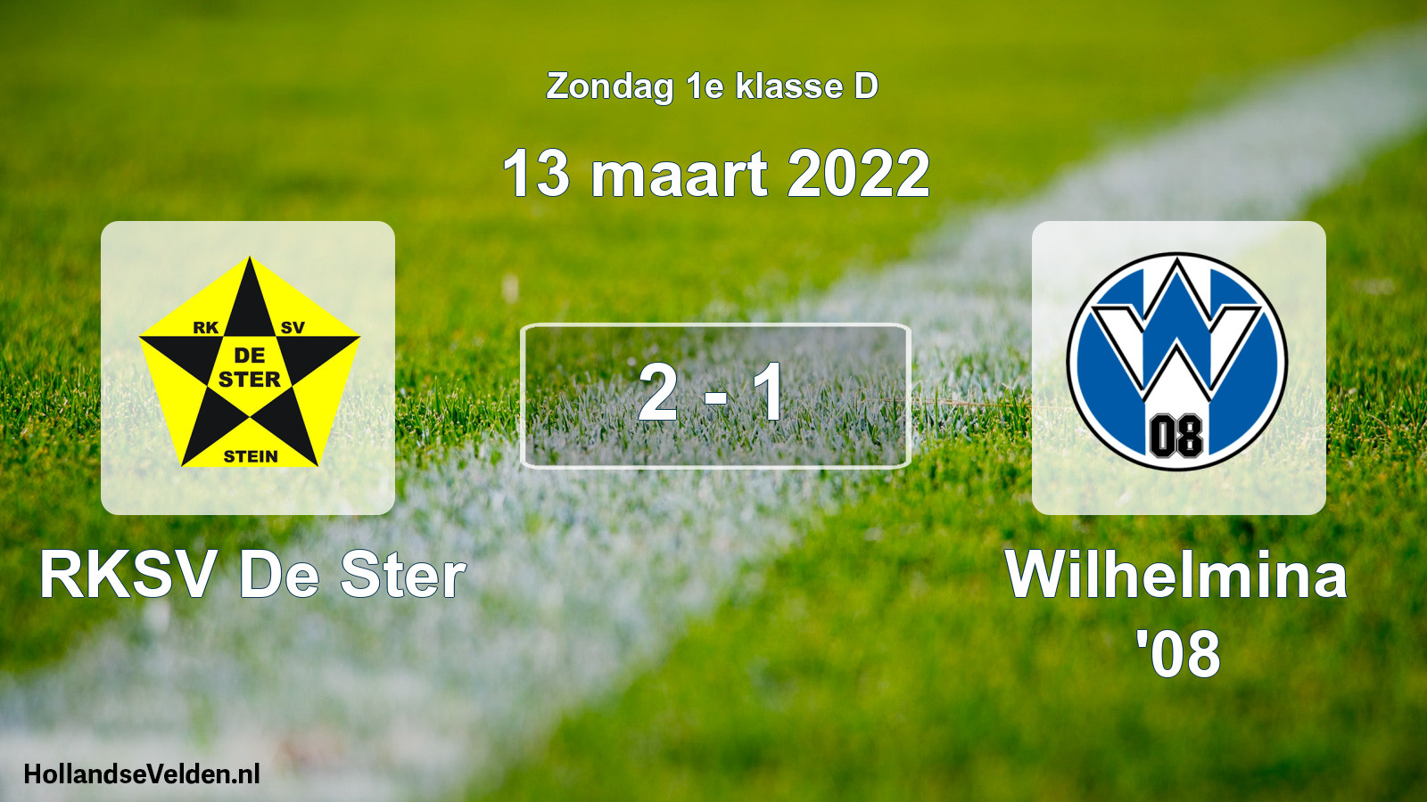 Total number of matches played: RKSV De Ster - Wilhelmina '08 2 - 1 (13 March 2022)