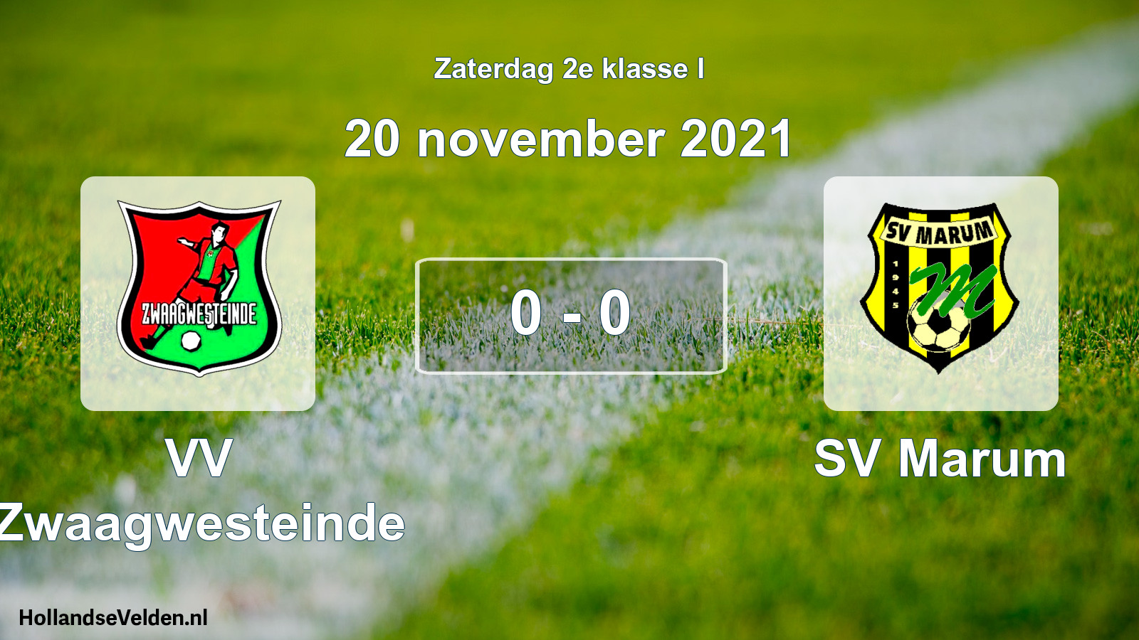Total number of matches played: VV Zwaagwesteinde - SV Marum 0 - 0 (20 November 2021)