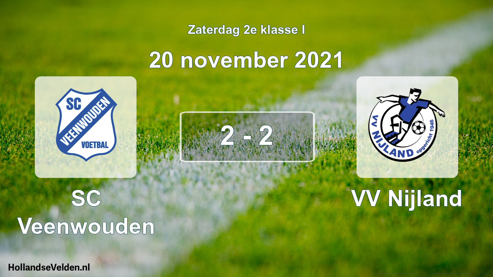 Total number of matches played: SC Veenwouden - VV Nijland 2 - 2 (20 November 2021)