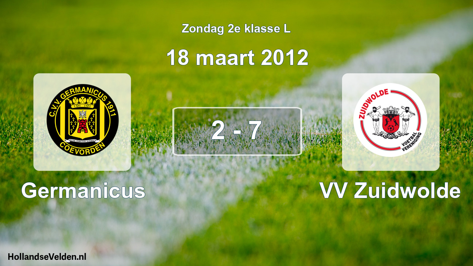 Total number of matches played: Germanicus - VV Zuidwolde 2 - 7 (18 March 2012)