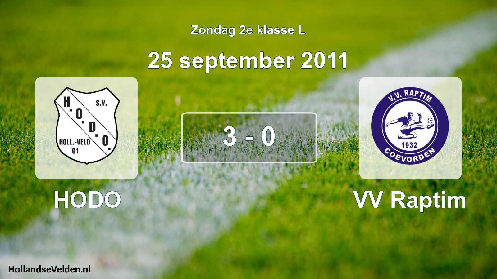 Total number of matches played: HODO - VV Raptim 3 - 0 (25 September 2011)