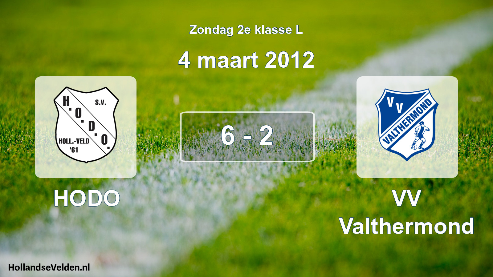 Total number of matches played: HODO - VV Valthermond 6 - 2 (4 March 2012)